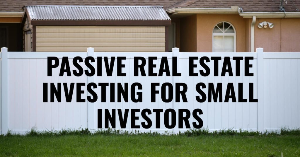 How Small Investors Are Making Passive Income in Real Estate